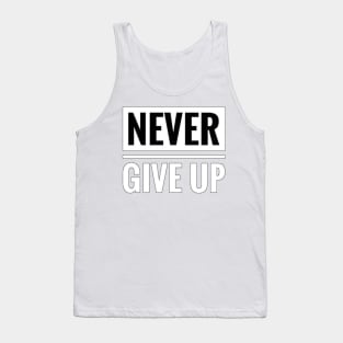 Never giv up Tank Top